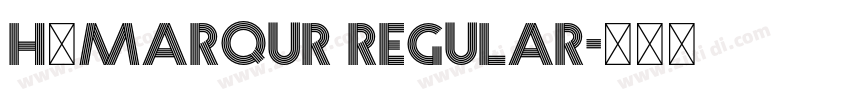 H_MARQUR Regular字体转换